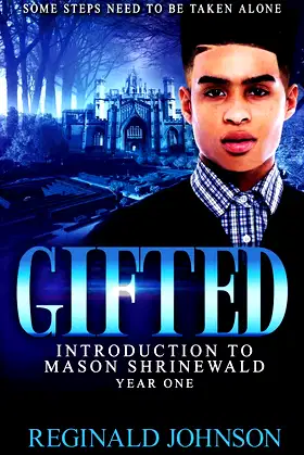 Gifted: Introduction of Mason Shrinewald: Year One poster