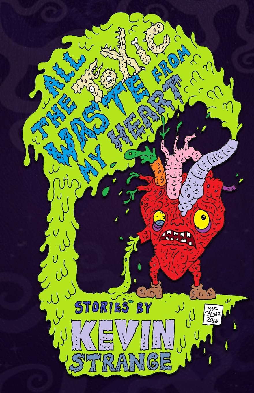 All The Toxic Waste From My Heart poster