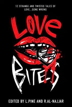 Love Bites: 13 Strange and Twisted Tales of Love Gone Wrong poster