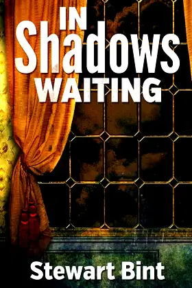 In Shadows Waiting (White Pastures Book 1) poster