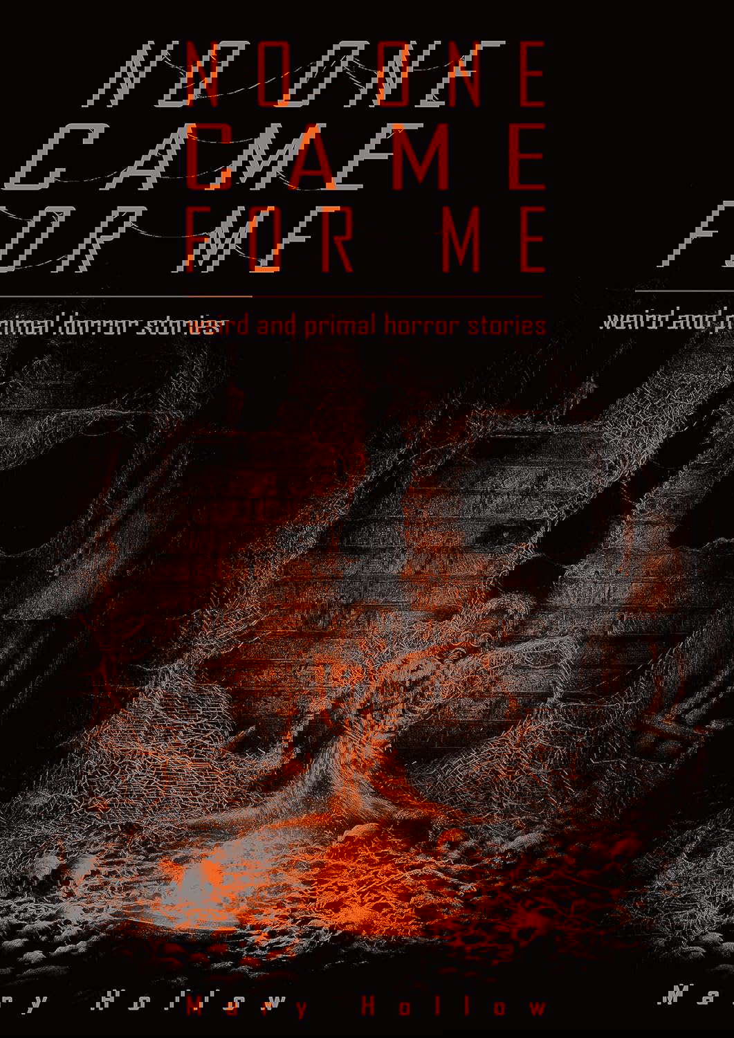 No One Came For Me: weird and primal horror stories poster