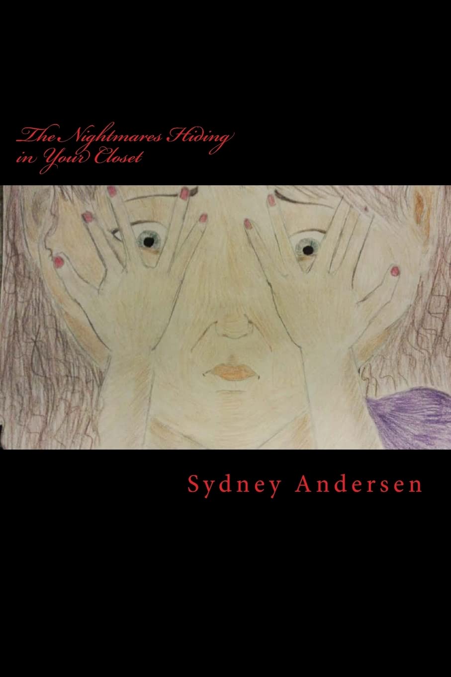The Nightmares Hiding in Your Closet: a Collection of Short Stories poster