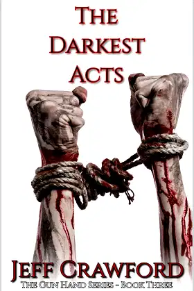 The Darkest Acts: A Horror Novel (The Gun Hand Series Book 3) poster