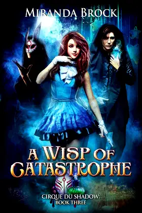 A Wisp of Catastrophe (Cirque du Shadow) poster