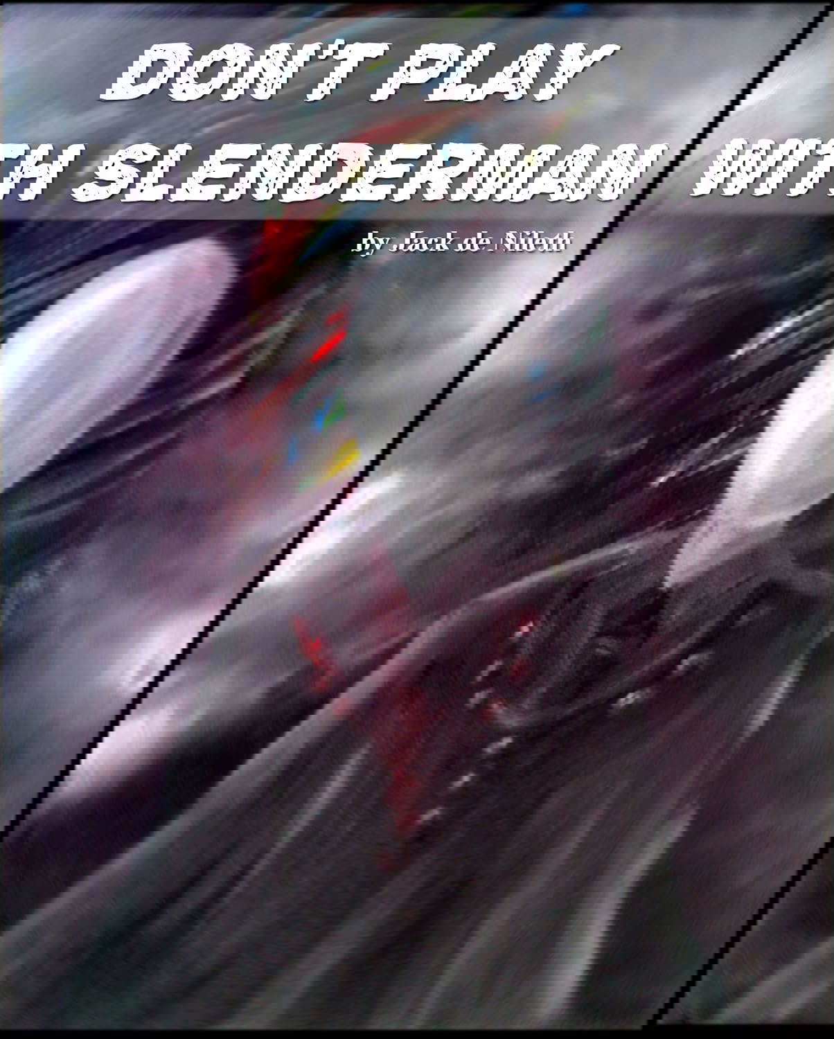 Don't Play With Slenderman poster