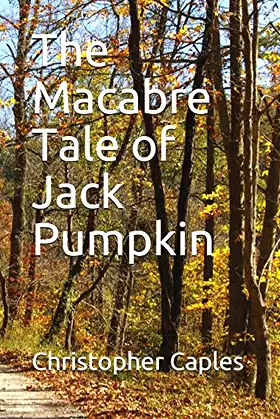 The Macabre Tale of Jack Pumpkin poster