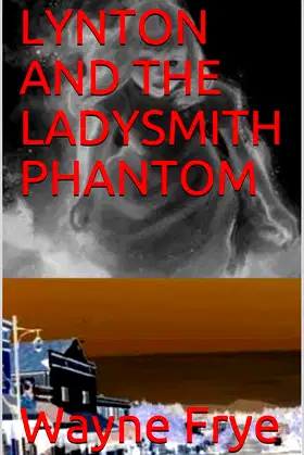 LYNTON AND THE LADYSMITH PHANTOM (Lynton Series Book 15) poster