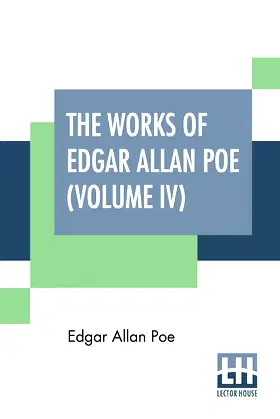 The Works Of Edgar Allan Poe (Volume IV): The Raven Edition poster