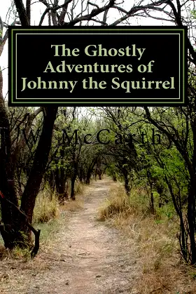 The Ghostly Adventures of Johnny the Squirrel poster