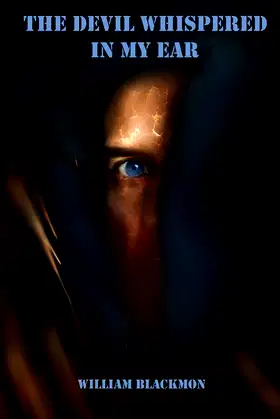 The Devil Whispered In My Ear poster
