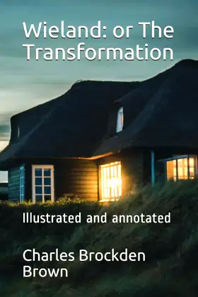Wieland: or The Transformation: Illustrated and annotated poster