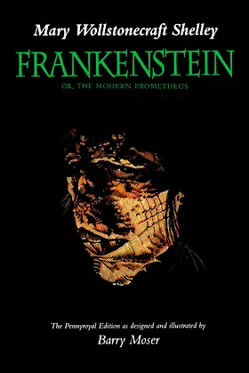 Frankenstein; Or, The Modern Prometheus (The Pennyroyal Edition) poster