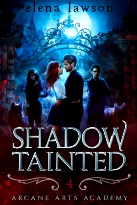 Shadow Tainted: A Reverse Harem Paranormal Romance (Arcane Arts Academy) poster