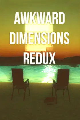 Awkward Dimensions Redux poster