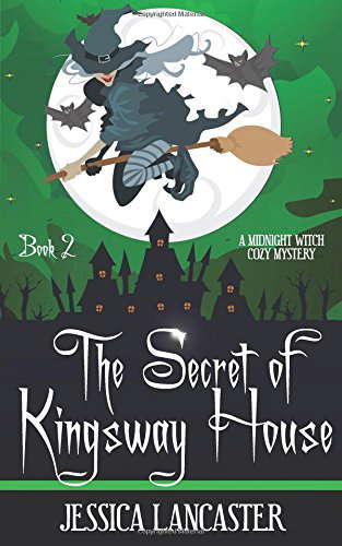 The Secret of Kingsway House (Midnight Witch Cozy Mystery) poster