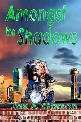 Amongst the Shadows (Robin Luddites Trilogy Book 1) poster