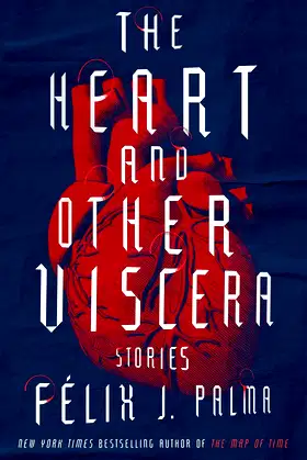 The Heart and Other Viscera: Stories poster