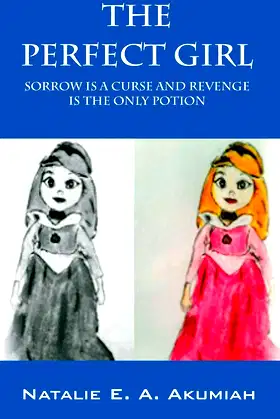 The Perfect Girl: Sorrow Is A Curse And Revenge Is The Only Potion poster