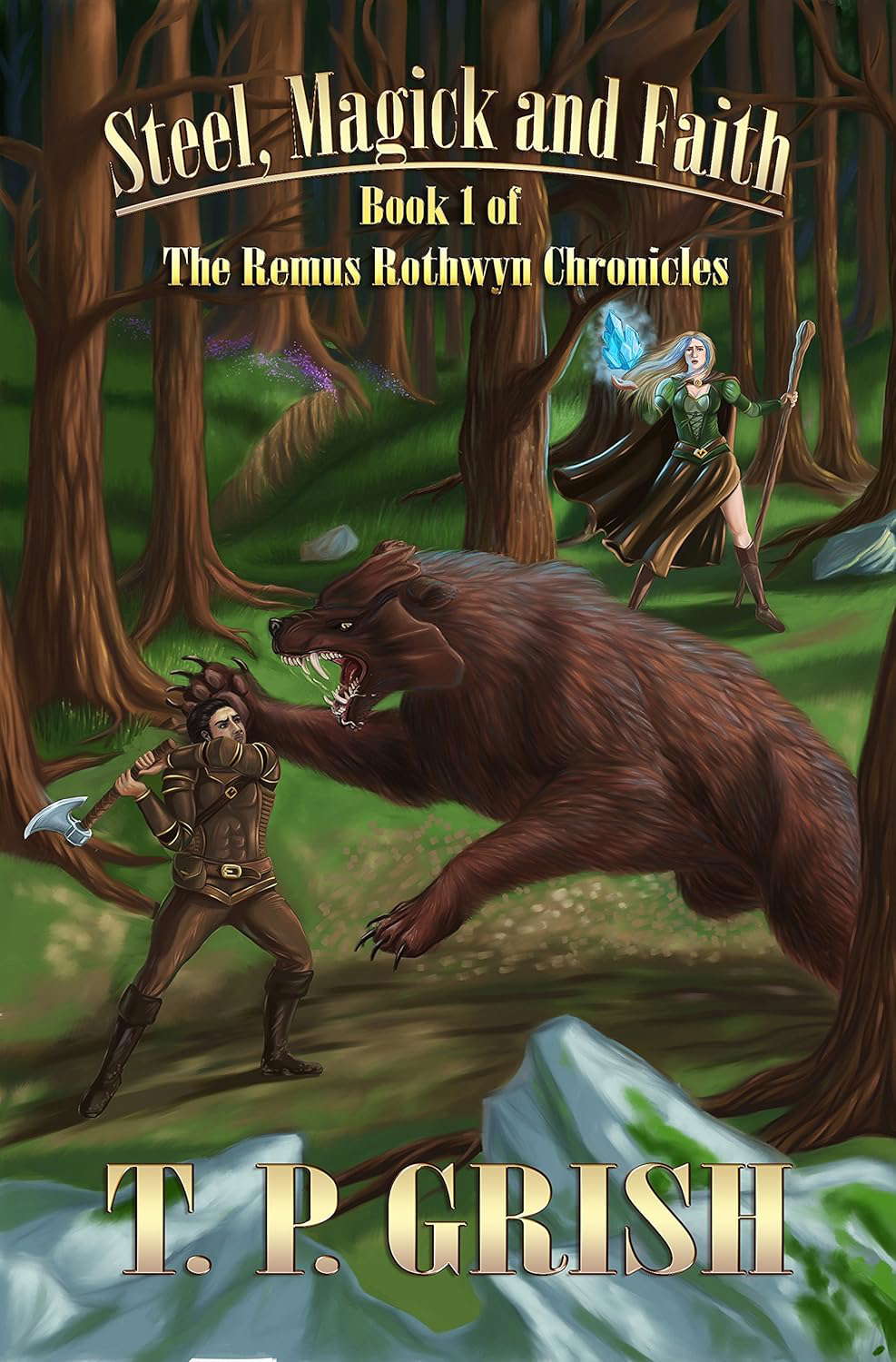 Steel, Magick and Faith (The Remus Rothwyn Chronicles Series Book 1) poster