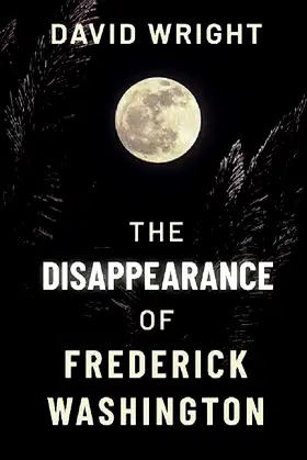 David Wright The Disappearance of Frederick Washington poster