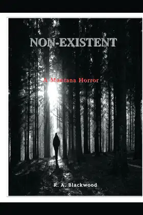 NON-EXISTENT A Montana Horror poster