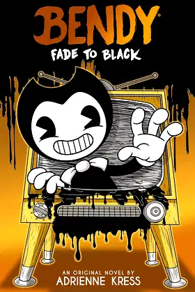 Fade to Black: An AFK Book (Bendy #3) poster