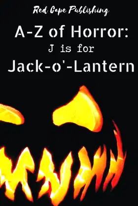 J is for Jack-o'-Lantern (A to Z of Horror) poster