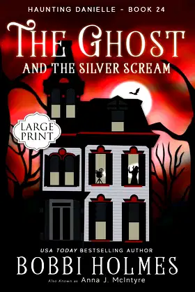 The Ghost and the Silver Scream (Haunting Danielle) poster