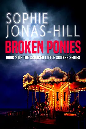 Broken Ponies (Crooked Little Sisters) poster