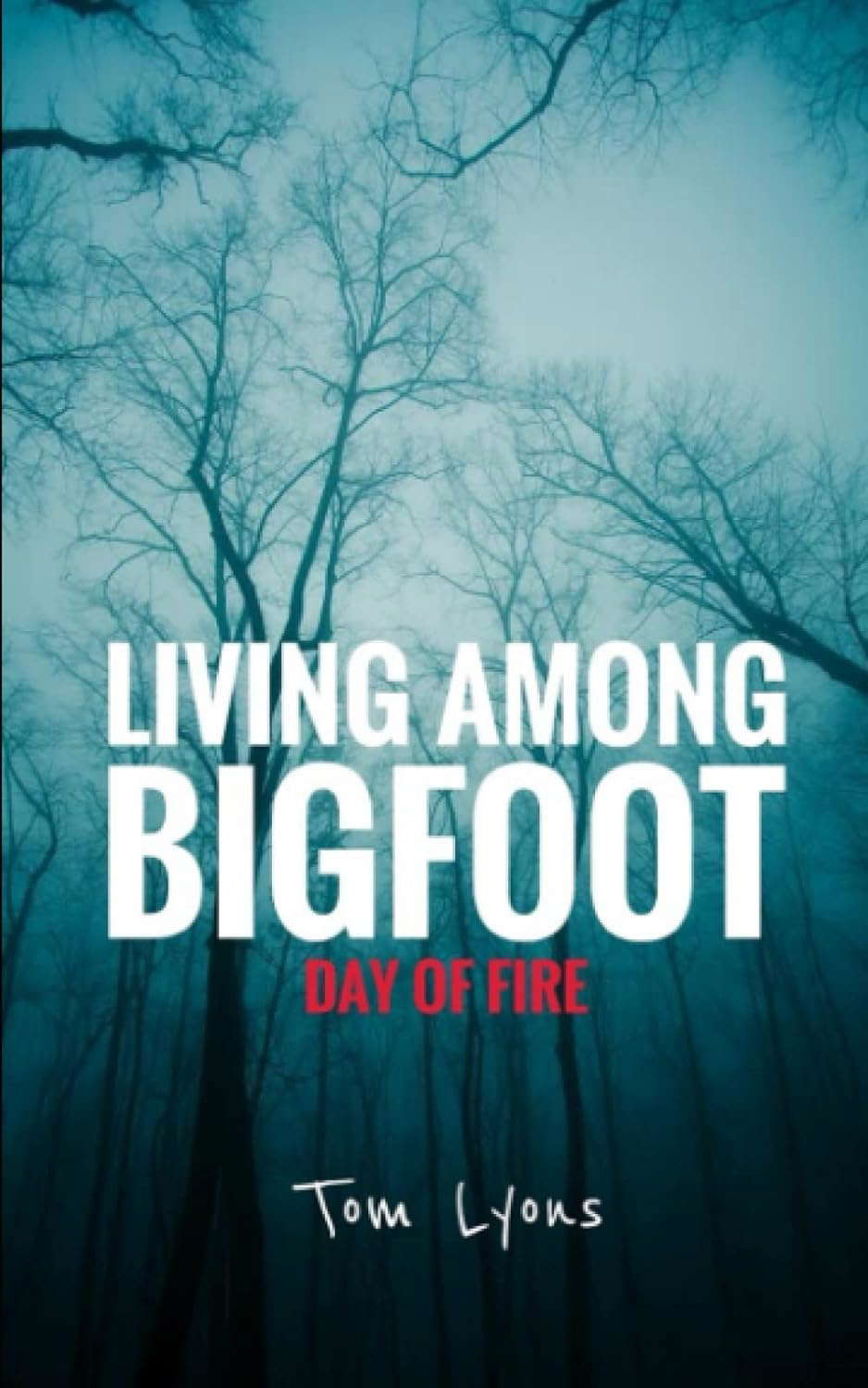 Living Among Bigfoot: Day of Fire poster