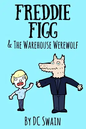 Freddie Figg & the Warehouse Werewolf poster