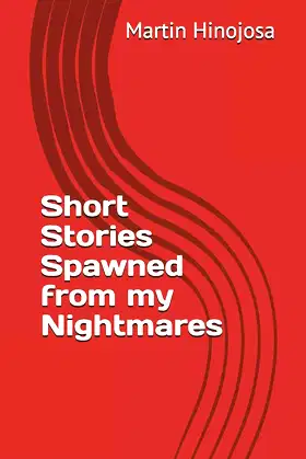 Short Stories Spawned from my Nightmares poster
