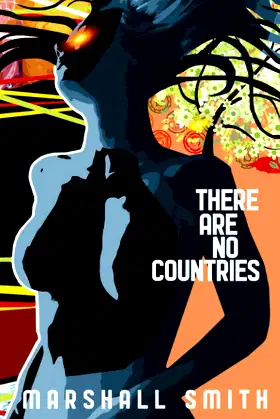 There Are No Countries (Lucid Machines) poster