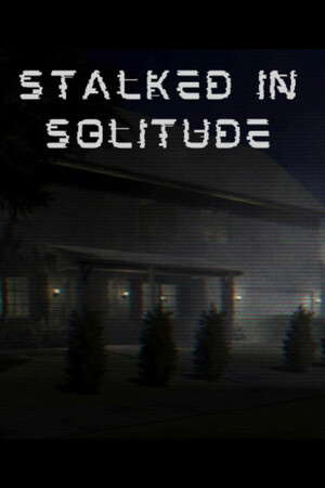 Stalked in Solitude poster