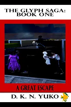 The Glyph Saga: Book One: A Great Escape poster