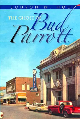 The Ghost of Bud Parrott: a novel poster