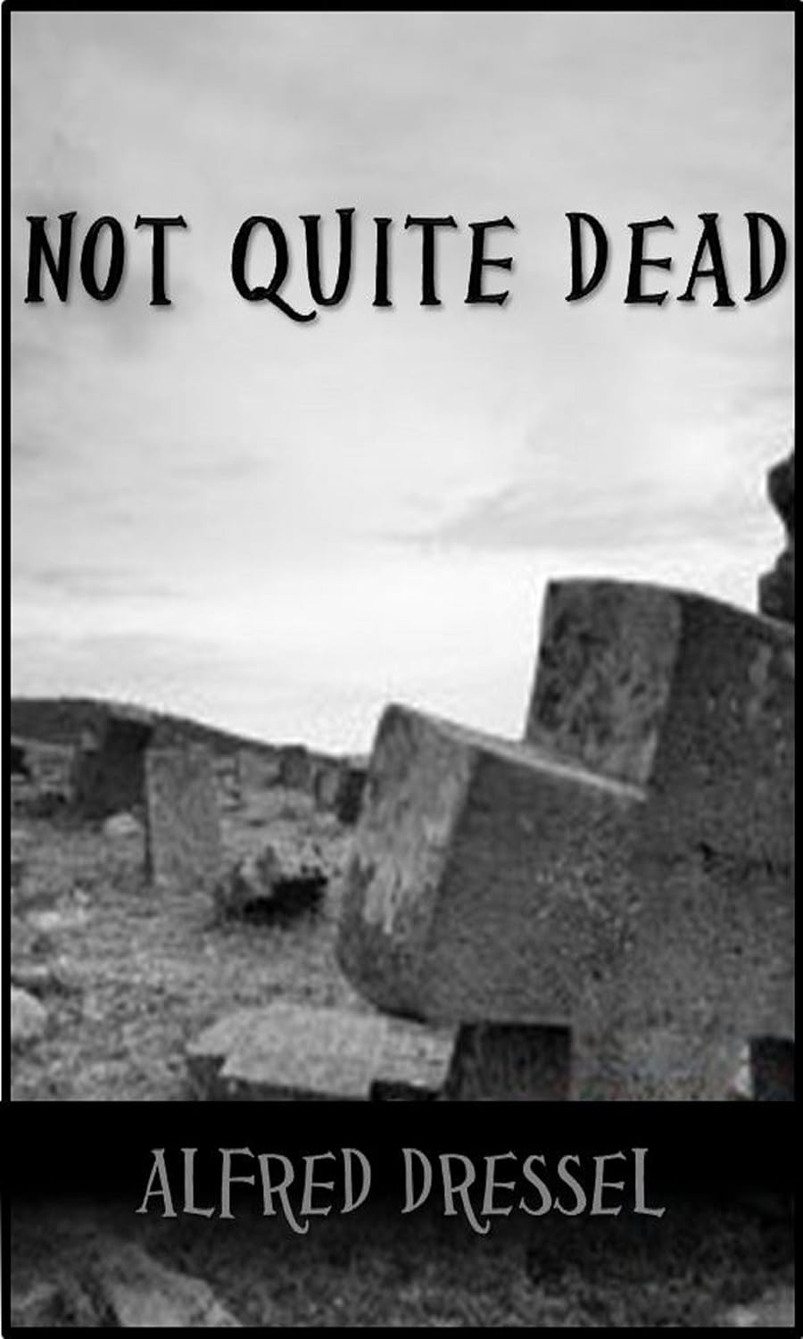 Not Quite Dead: Worse Than Zombies poster