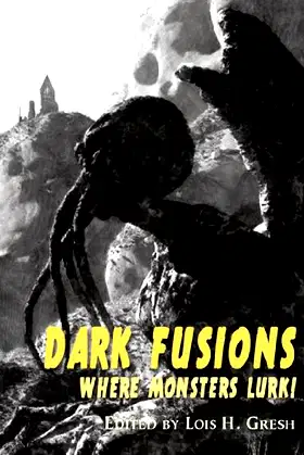 Dark Fusions: Where Monsters Lurk! poster