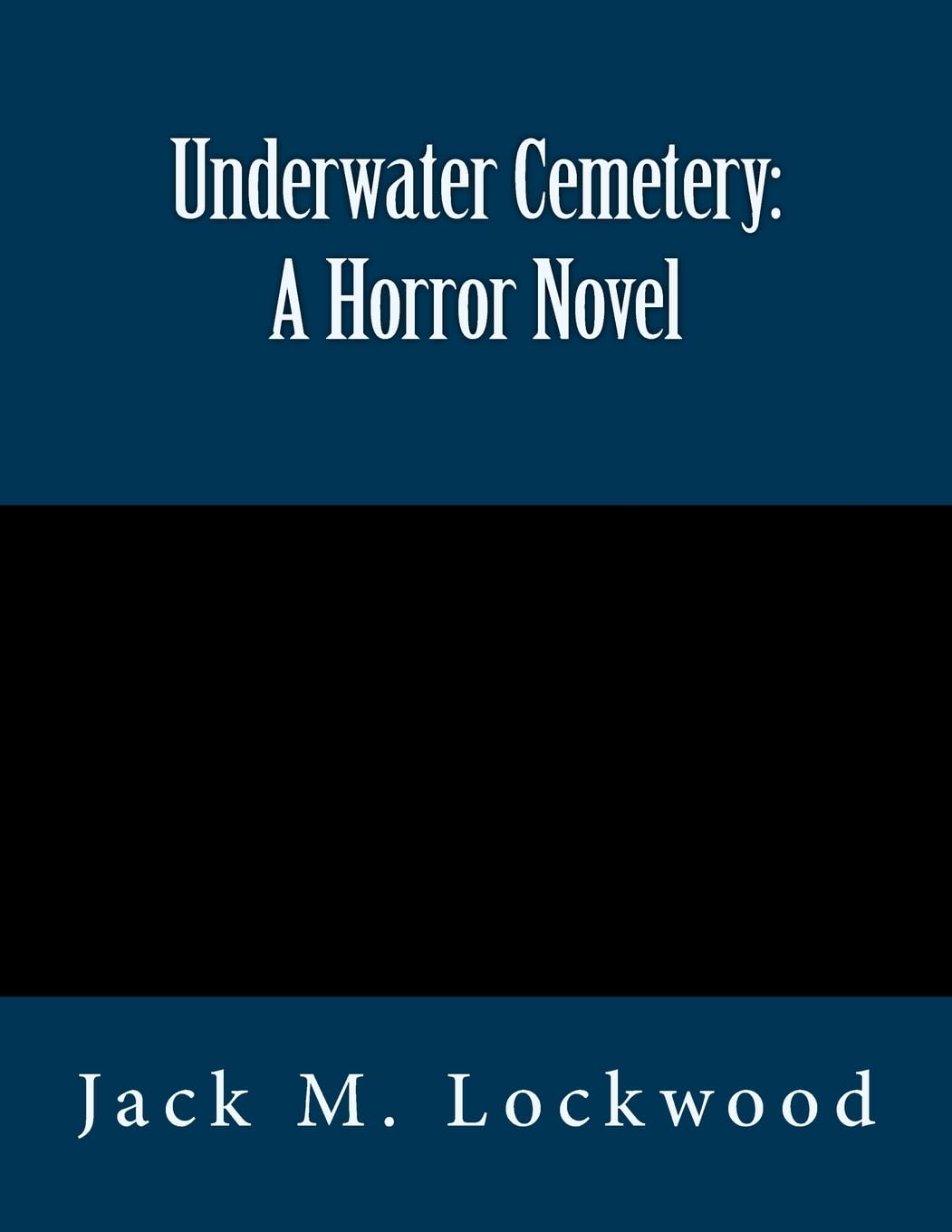Underwater Cemetery: A Horror Novel poster