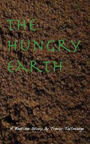 The Hungry Earth - A Badtime Story poster