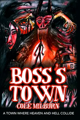 Boss's Town: A Town Where Heaven and Hell Collide poster