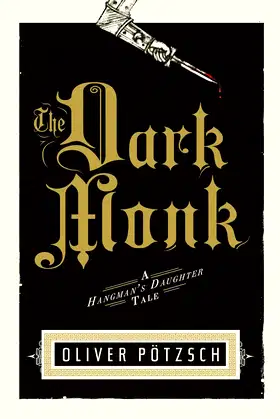 The Dark Monk: A Hangman's Daughter Tale (Hangman's Daughter Tales, 2) poster
