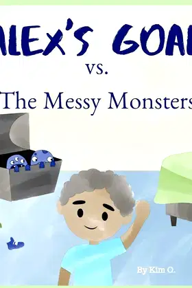 Alex's Goal vs. The Messy Monsters poster