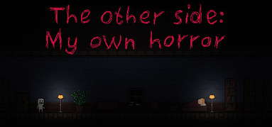The other side: My own horror capsule