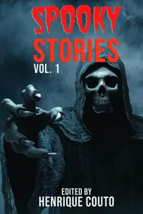 Spooky Stories Vol. 1: Monsters, Murderers, and Ghosts Unleashed! poster