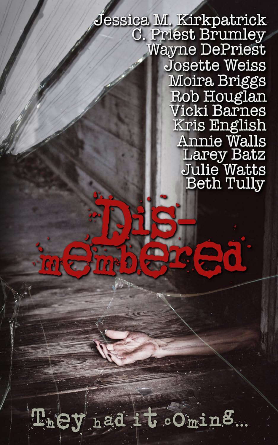 Dismembered: They Had it Coming poster