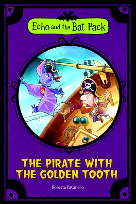 The Pirate With the Golden Tooth (Echo and the Bat Pack) poster