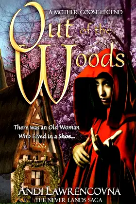Out of the Woods: A Charming Short Story (The NeverLands Saga) poster