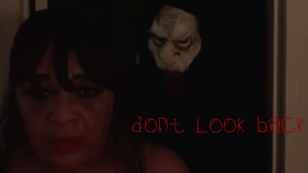 Don’t Look Back - Short Horror Film