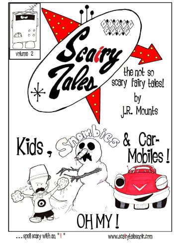Scairy Tales volume 2 "Kids, Snombies and Car-Mobiles! OH MY!" poster